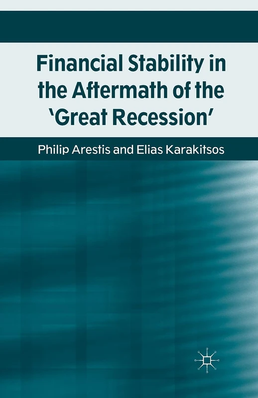 Financial Stability in the Aftermath of the 'Great Recession'