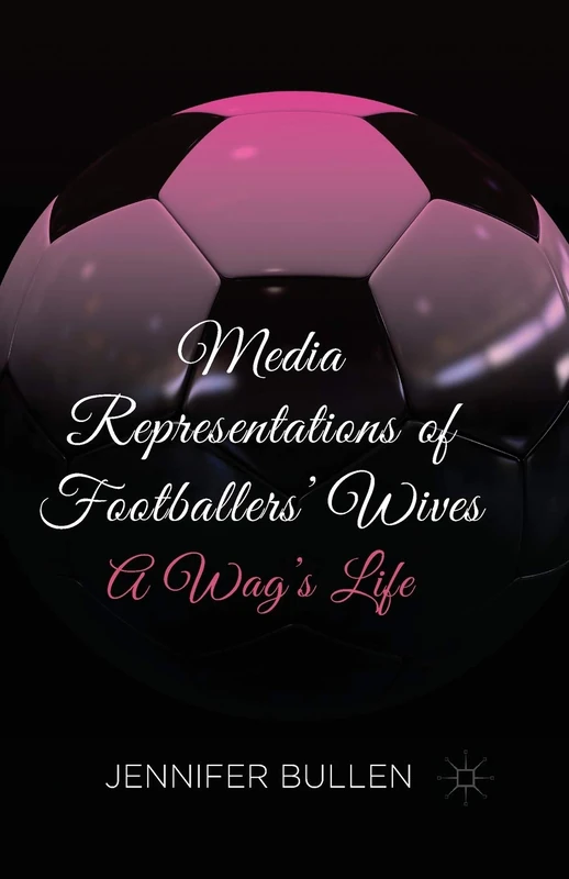 Media Representations of Footballers' Wives: A Wag's Life - Image 1