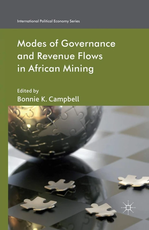 Modes of Governance and Revenue Flows in African Mining (International Political Economy Series)