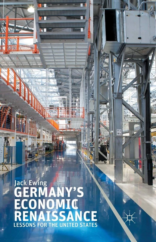 Germany’s Economic Renaissance: Lessons for the United States
