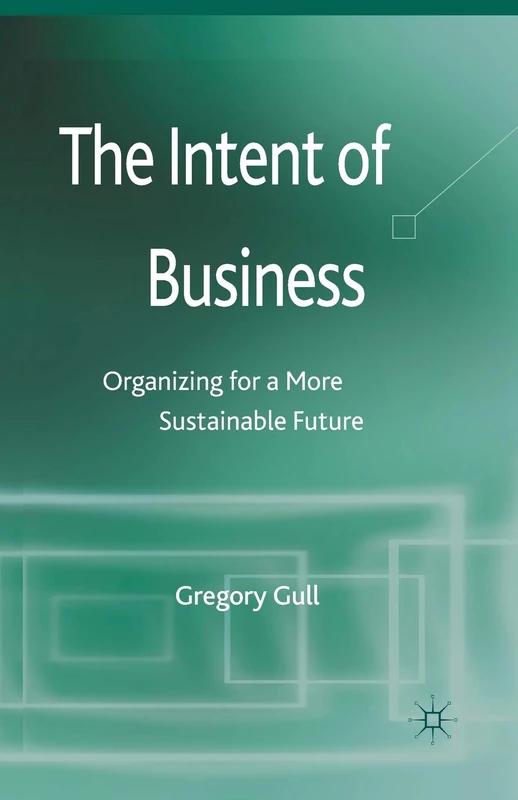 The Intent of Business: Organizing for a More Sustainable Future - Image 1
