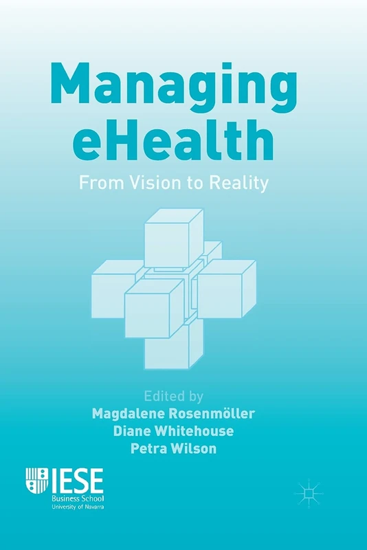 Managing eHealth: From Vision to Reality (IESE Business Collection) - Image 1