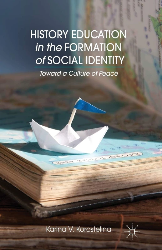 History Education in the Formation of Social Identity: Toward a Culture of Peace