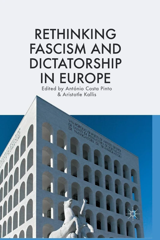 Rethinking Fascism and Dictatorship in Europe