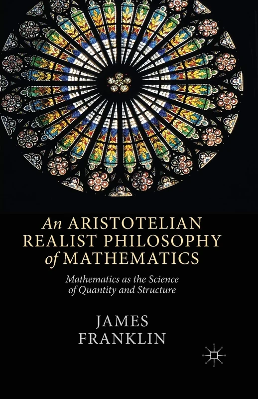 An Aristotelian Realist Philosophy of Mathematics: Mathematics as the Science of Quantity and Structure