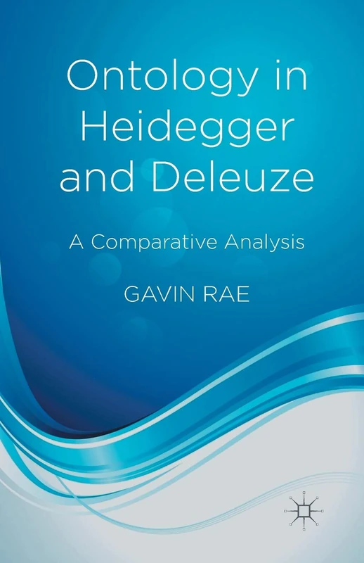 Ontology in Heidegger and Deleuze: A Comparative Analysis