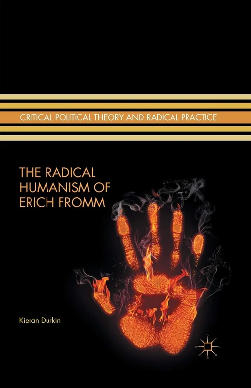 The Radical Humanism of Erich Fromm (Critical Political Theory and Radical Practice) - Image 1