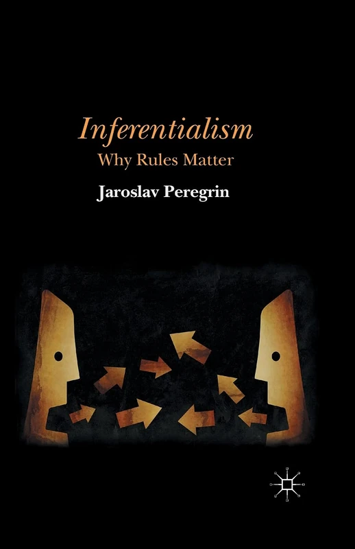 Inferentialism: Why Rules Matter - Image 1
