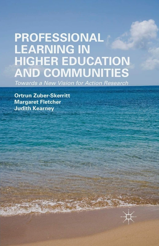 Professional Learning in Higher Education and Communities: Towards a New Vision for Action Research