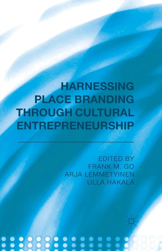 MACMILLAN Harnessing Place Branding through Cultural Entrepreneurship
