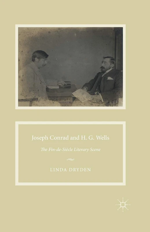 Joseph Conrad and H. G. Wells: The Fin-de-Siècle Literary Scene