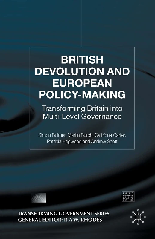 British Devolution and European Policy-Making: Transforming Britain into Multi-Level Governance (Transforming Government)
