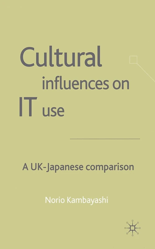 Cultural Influences on IT Use: A UK - Japanese Comparison