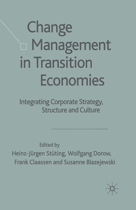 Change Management in Transition Economies: Integrating Corporate Strategy, Structure and Culture - Image 1