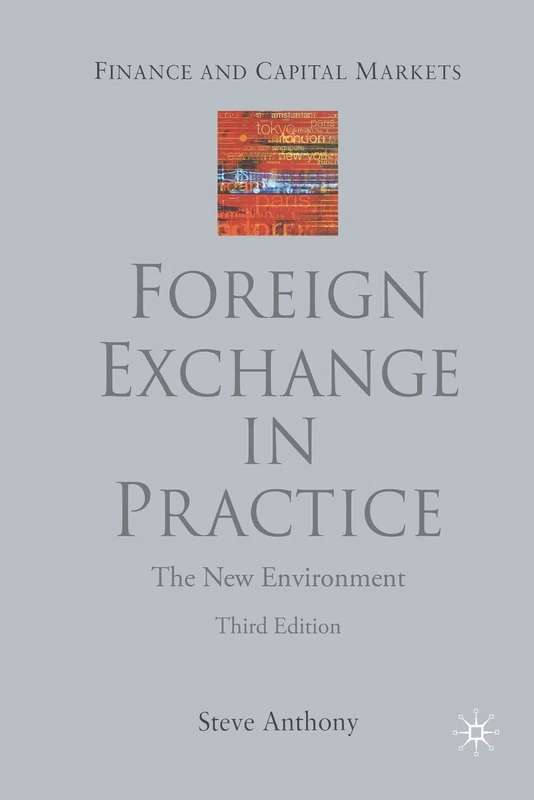 Foreign Exchange in Practice: The New Environment (Finance and Capital Markets Series)