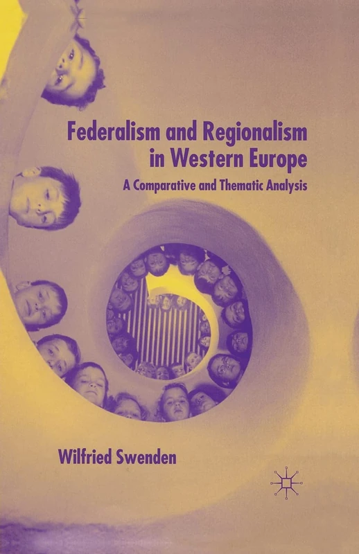 Federalism and Regionalism in Western Europe: A Comparative and Thematic Analysis - Image 1