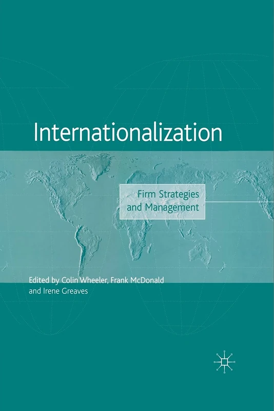 Internationalization: Firm Strategies and Management (The Academy of International Business)