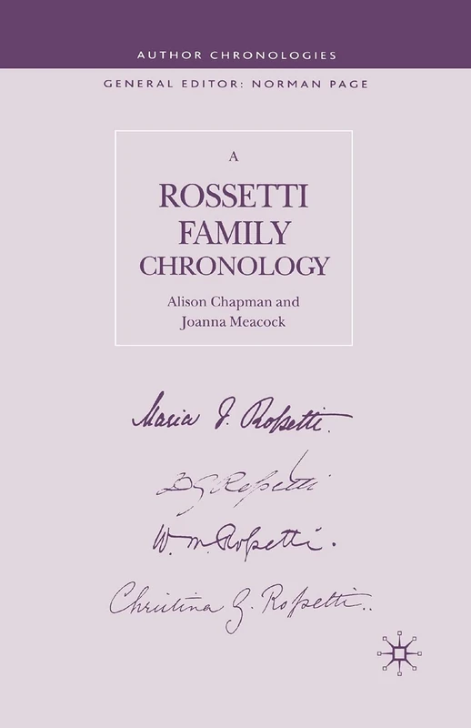 A Rossetti Family Chronology (Author Chronologies Series)