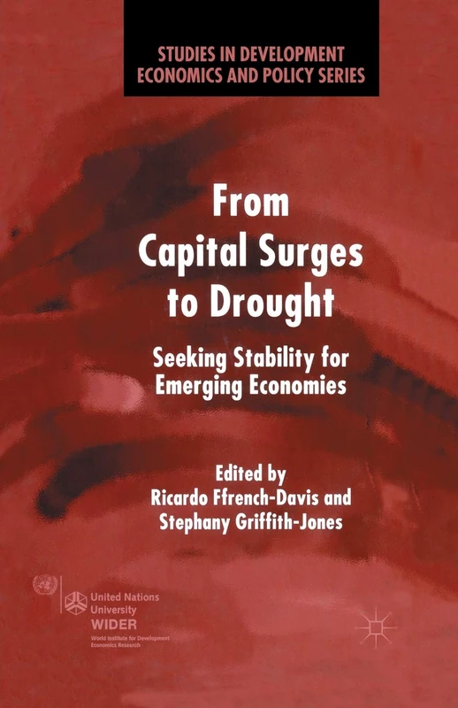 From Capital Surges to Drought: Seeking Stability for Emerging Economies (Studies in Development Economics and Policy)
