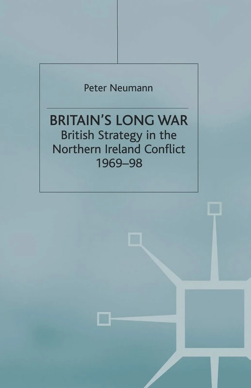 Britain’s Long War: British Strategy in the Northern Ireland Conflict 1969–98 - Image 1