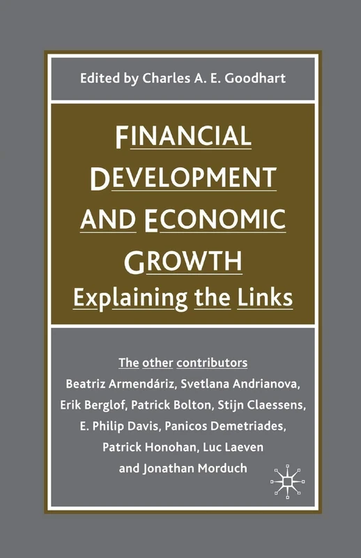 Financial Development and Economic Growth: Explaining the Links (British Association for the Advancement of Science)