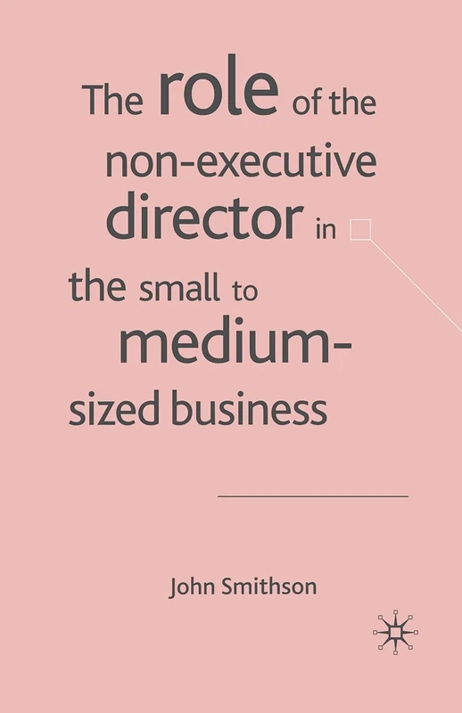 The Role of the Non-Executive Director in the Small to Medium Sized Businesses - Image 1