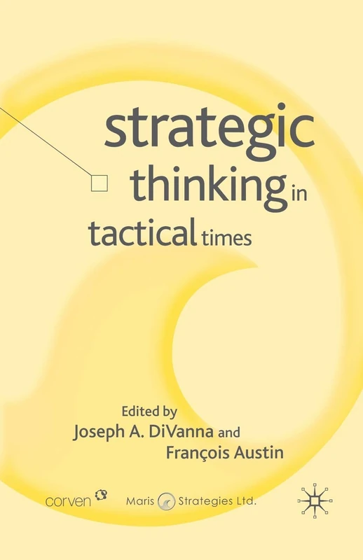Strategic Thinking in Tactical Times (Corporations in the Global Economy)