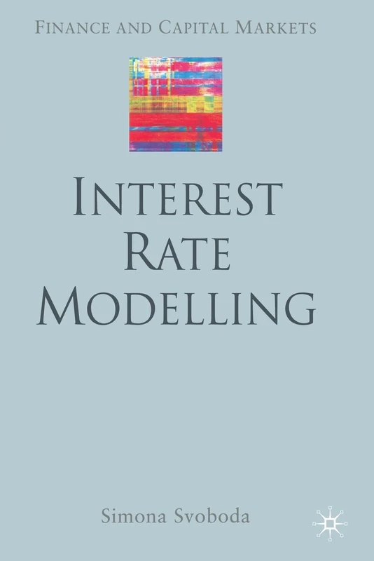 Interest Rate Modelling (Finance and Capital Markets Series)
