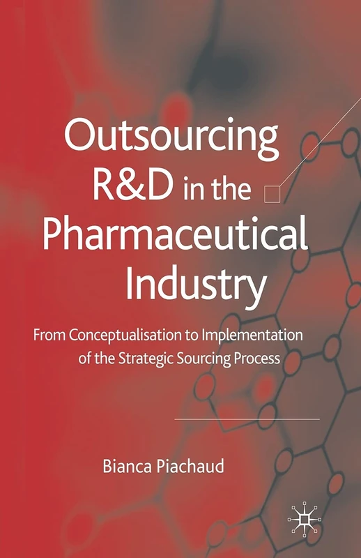 Outsourcing of R&D in the Pharmaceutical Industry: From Conceptualization to Implementation of the Strategic Sourcing Process - Image 1