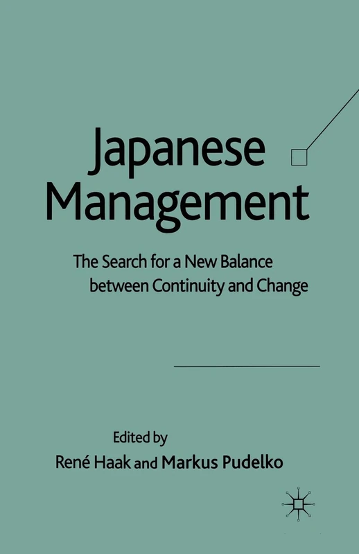 Japanese Management: The Search for a New Balance between Continuity and Change