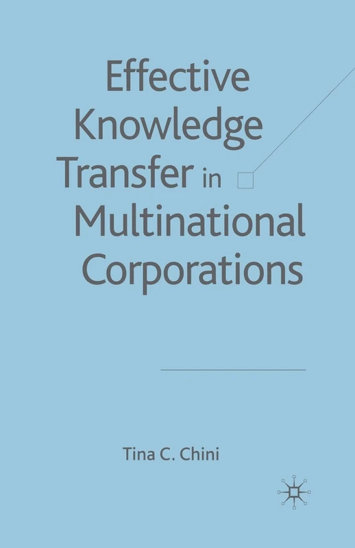 Effective Knowledge Transfer in Multinational Corporations