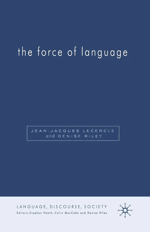 The Force of Language (Language, Discourse, Society)