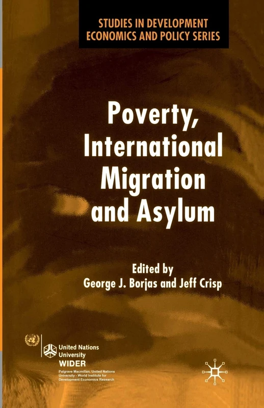 Poverty, International Migration and Asylum (Studies in Development Economics and Policy)