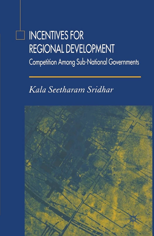 Incentives for Regional Development: Competition Among Sub-National Governments - Image 1
