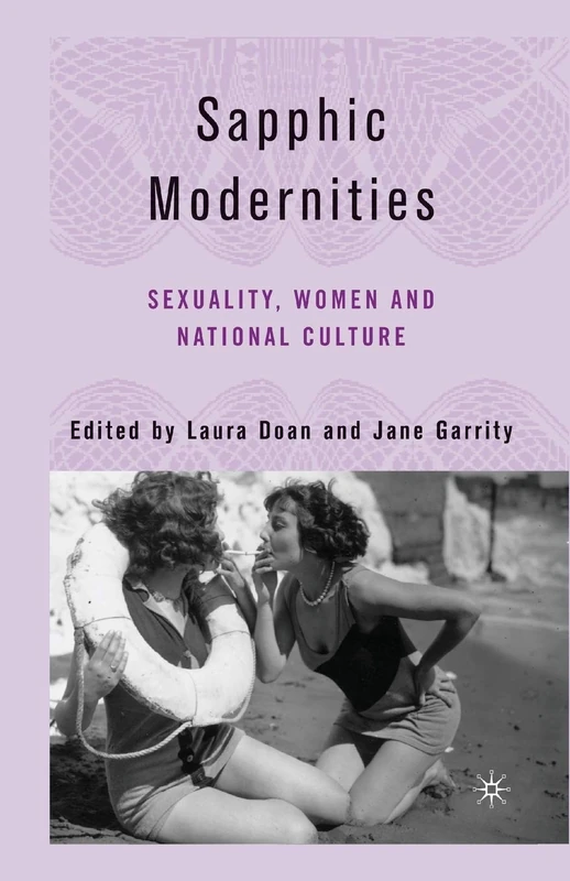 Sapphic Modernities: Sexuality, Women and National Culture