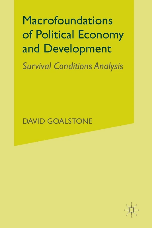 Macrofoundations of Political Economy and Development: Survival Conditions Analysis
