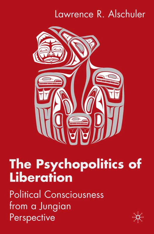 The Psychopolitics of Liberation: Political Consciousness From a Jungian Perspective