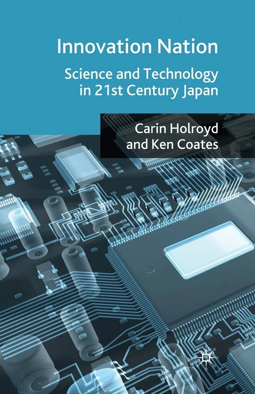 Innovation Nation: Science and Technology in 21st Century Japan