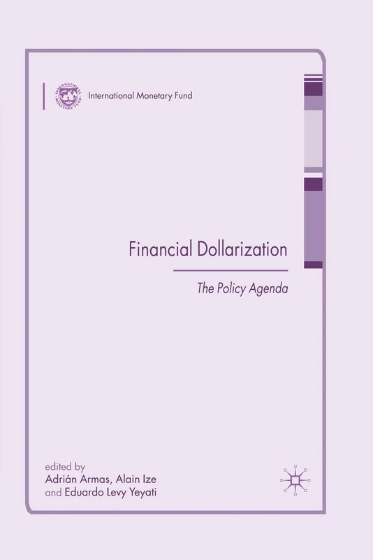 Financial Dollarization: The Policy Agenda (Procyclicality of Financial Systems in Asia)