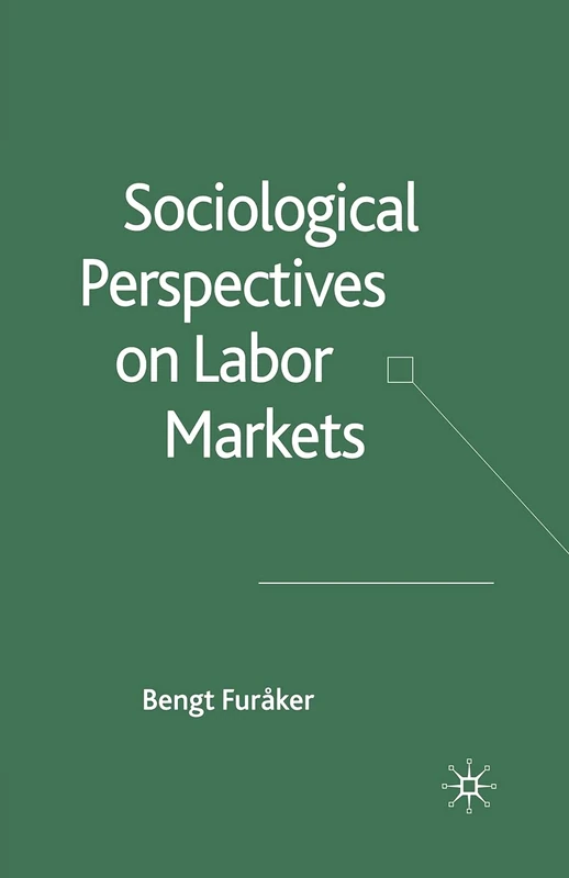 Sociological Perspectives on Labor Markets