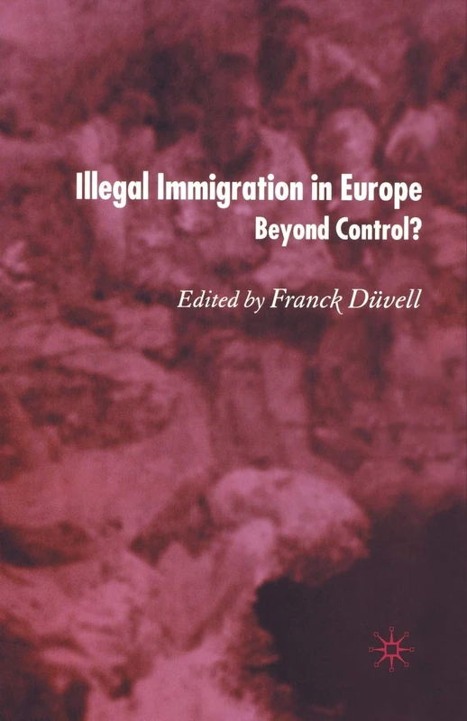 Illegal Immigration in Europe: Beyond Control