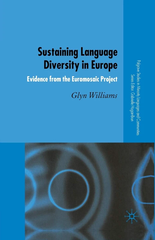 Sustaining Language Diversity in Europe: Evidence from the Euromosaic Project (Palgrave Studies in Minority Languages and Communities) - Image 1