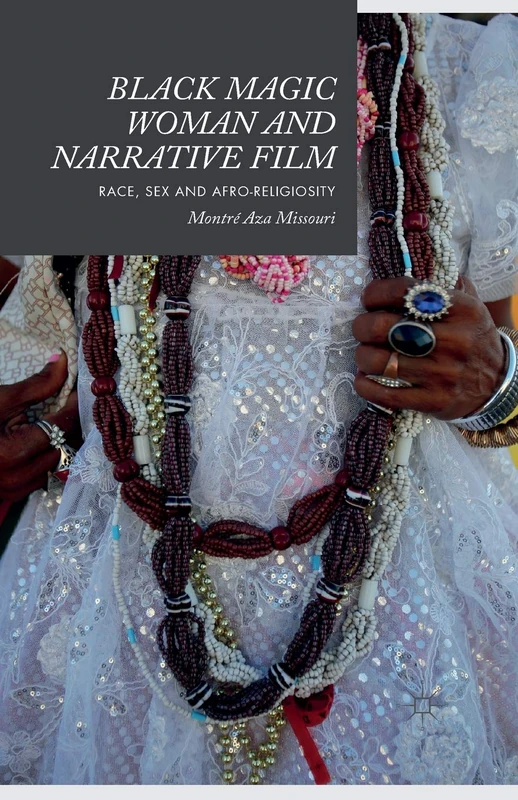 Black Magic Woman and Narrative Film: Race, Sex and Afro-Religiosity - Image 1