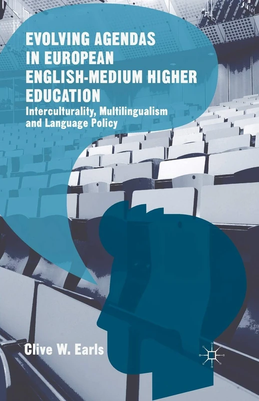 Evolving Agendas in European English-Medium Higher Education: Interculturality, Multilingualism and Language Policy