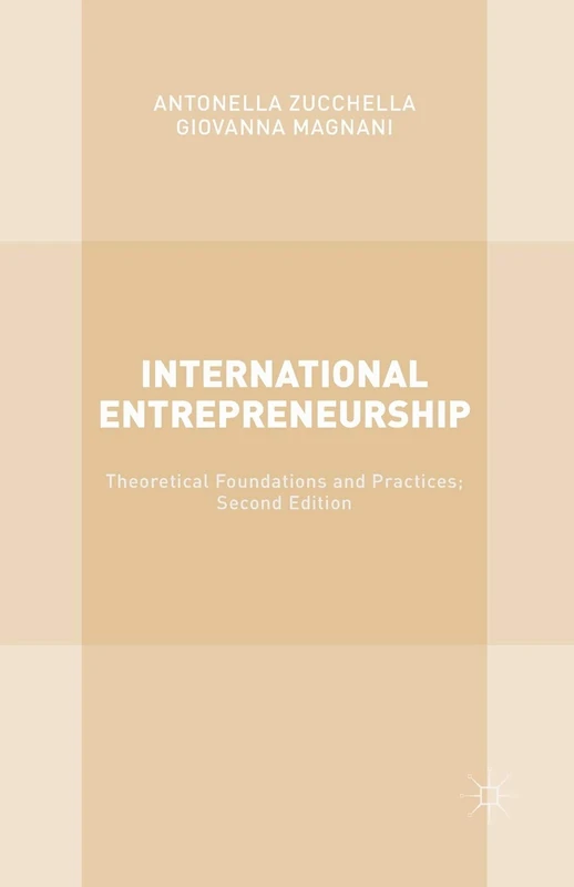 International Entrepreneurship: Theoretical Foundations and Practices; Second Edition