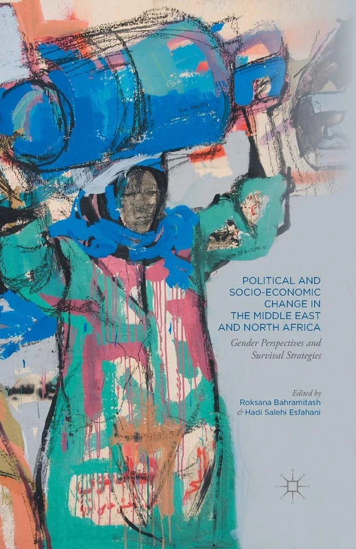 Political and Socio-Economic Change in the Middle East and North Africa: Gender Perspectives and Survival Strategies - Image 1