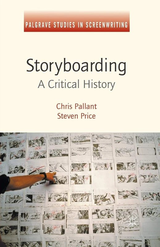 Storyboarding: A Critical History (Palgrave Studies in Screenwriting) - Image 1