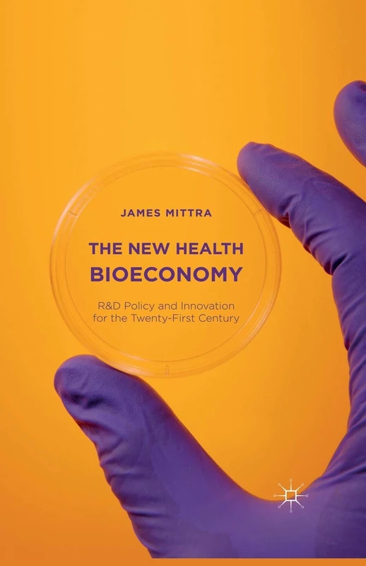 The New Health Bioeconomy: R&D Policy and Innovation for the Twenty-First Century - Image 1