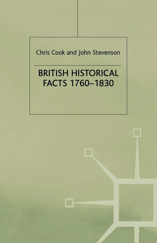 British Historical Facts, 1760-1830 (Palgrave Historical and Political Facts)