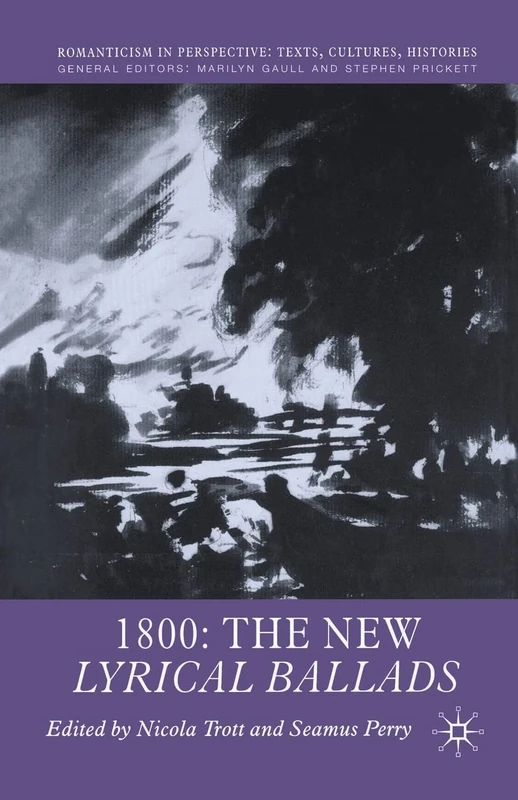 1800: The New Lyrical Ballads (Romanticism in Perspective:Texts, Cultures, Histories)